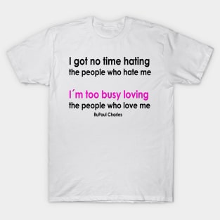 hating / loving T-Shirt